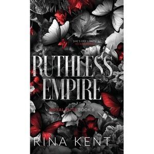 Ruthless Empire: Special Edition Print -- Rina Kent